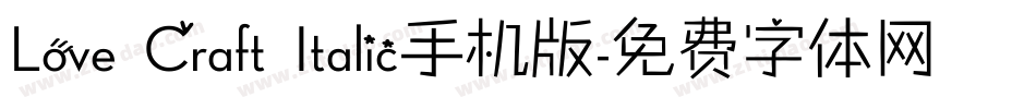 Love Craft Italic手机版字体转换